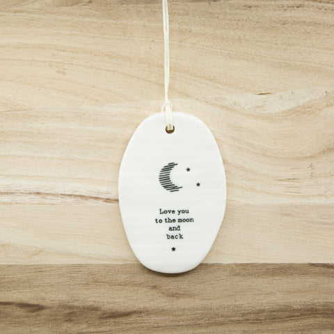 Love you to the moon and back- Oval Porcelain Hanger