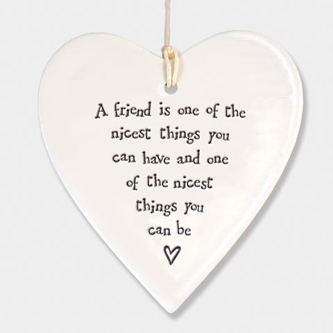 A friend is one of the nicest things you can have and one of the nicest things you can be