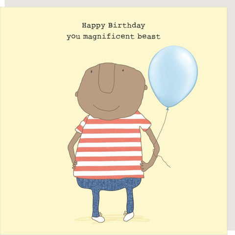 Happy Birthday you magnificent beast