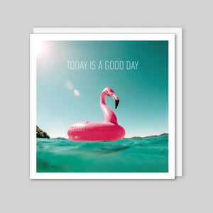 Today is a good day