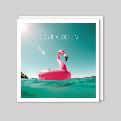 Today is a good day