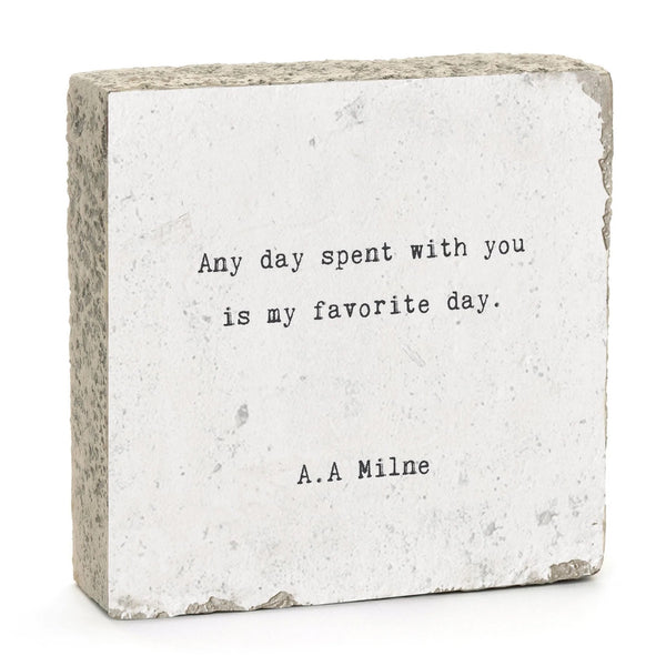 Any day spent with you is my favorite day
