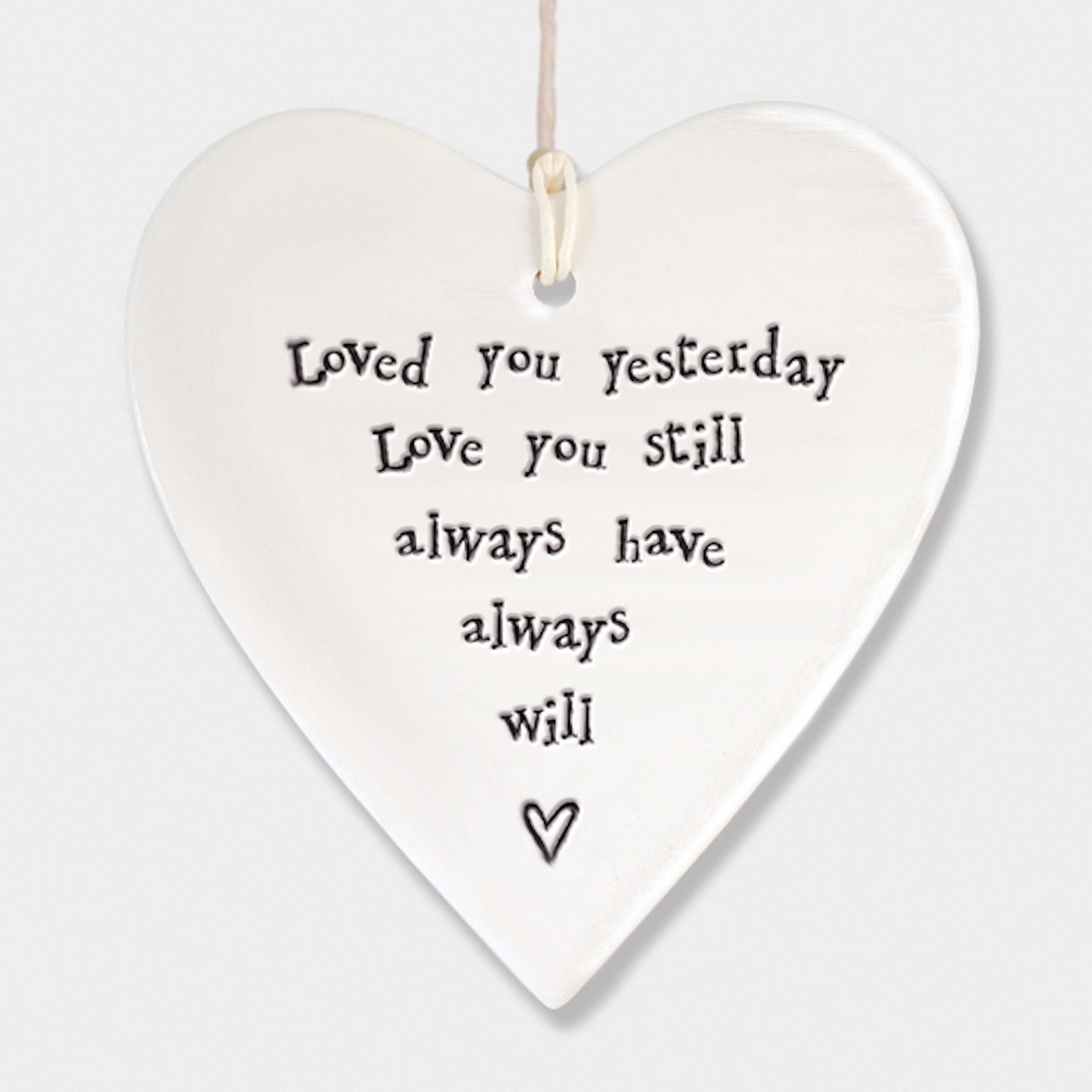 loved you yesterday love you still always have always will