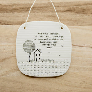 May your troubles -  Porcelain Hanger