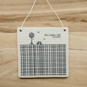 Nice people ride bikes - Square Porcelain Hanger