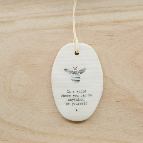 Be yourself - Oval Porcelain Hanger