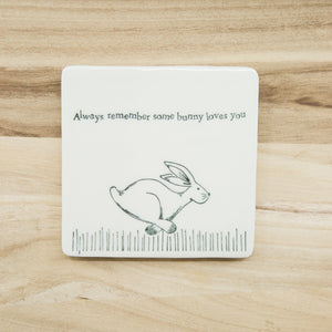 Always remember some bunny loves you - Porcelain Coaster