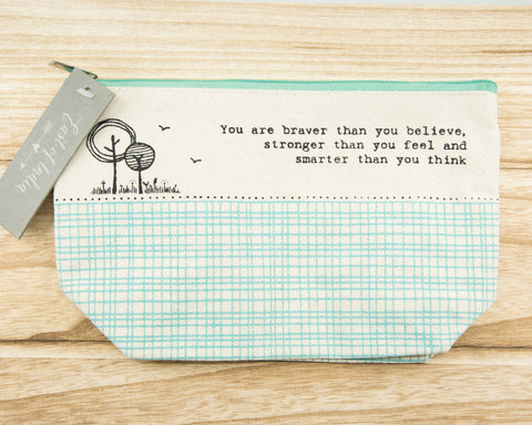 You are braver than you believe - Canvas Cosmetic Bag