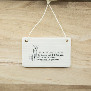 I like you - Rectangle Porcelain Hanger