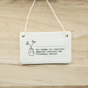 Our laughs are limitless - Rectangle Porcelain Hanger